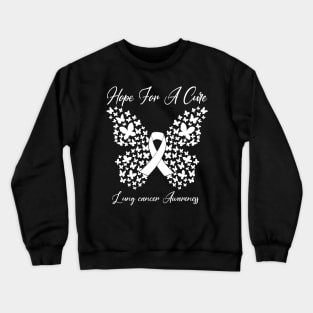 Hope For A Cure Butterfly Gift 3 Lung cancer Crewneck Sweatshirt